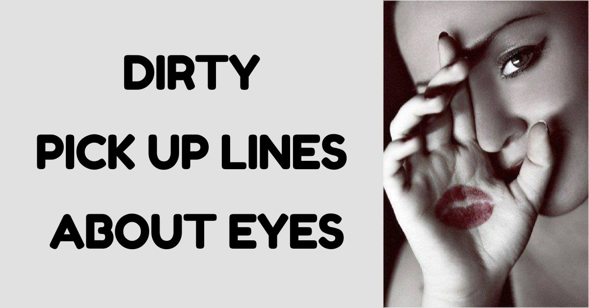 dirty-pick-up-lines-about-eyes