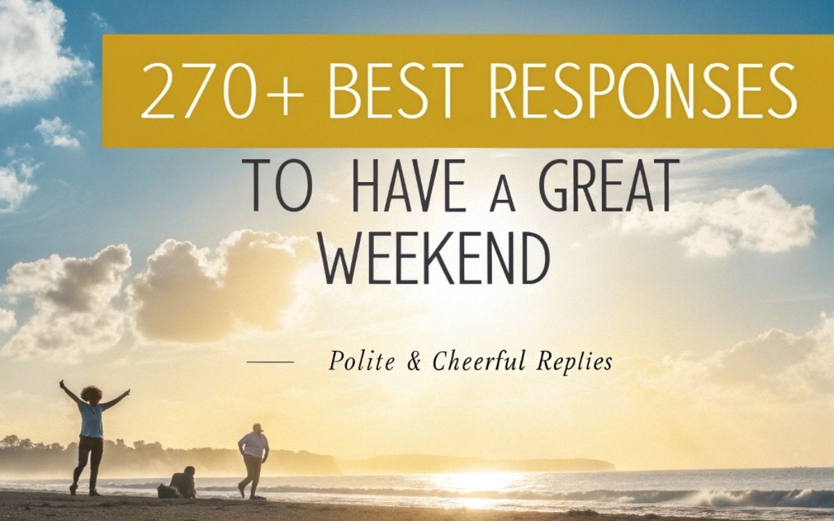 responses-to-have-a-great-weekend
