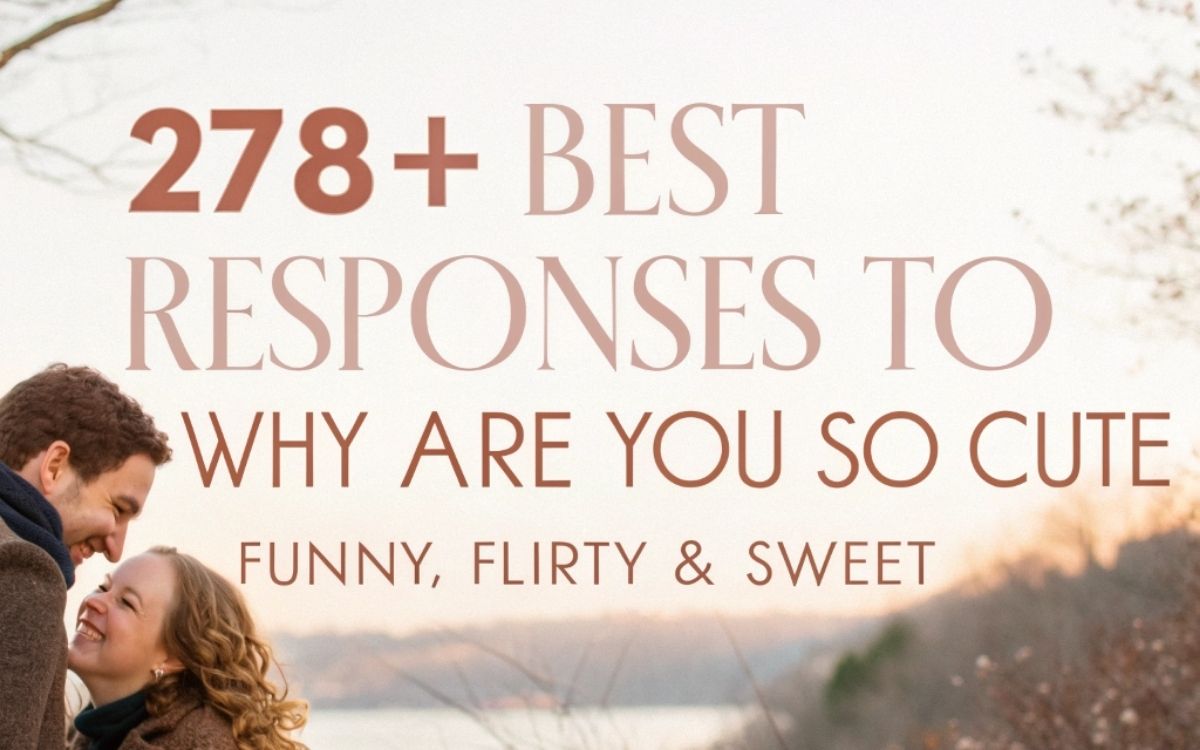 responses-to-why-are-you-so-cute