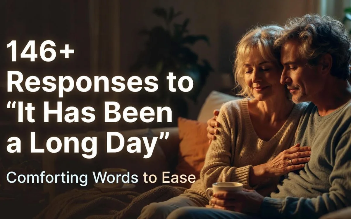 heartfelt-responses-to-it-has-been-a-long-day